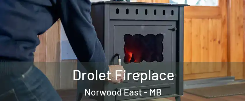  Drolet Fireplace Norwood East - MB