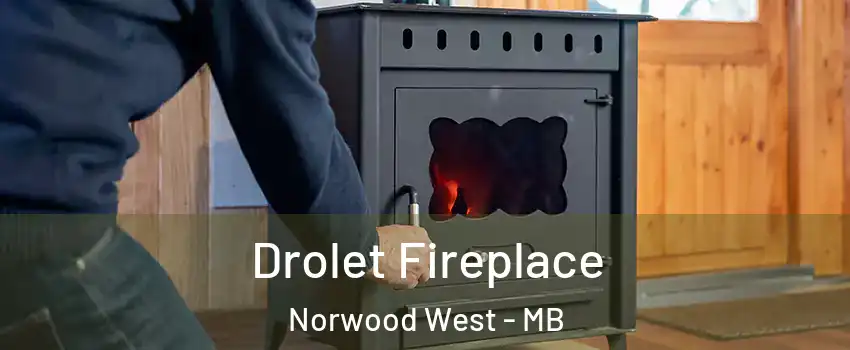  Drolet Fireplace Norwood West - MB