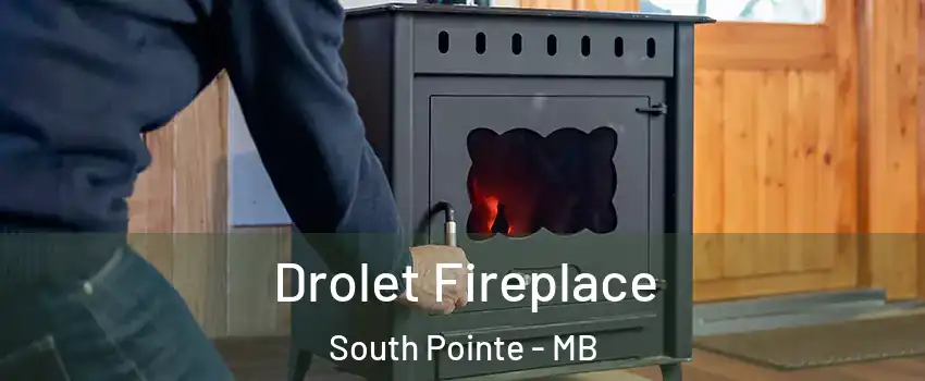  Drolet Fireplace South Pointe - MB
