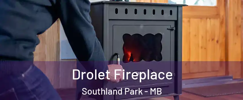  Drolet Fireplace Southland Park - MB