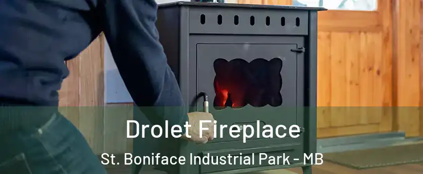  Drolet Fireplace St. Boniface Industrial Park - MB