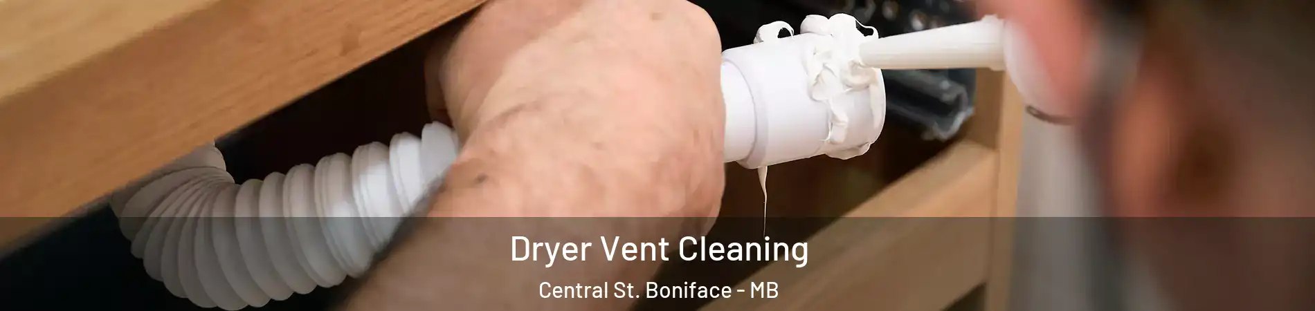  Dryer Vent Cleaning Central St. Boniface - MB