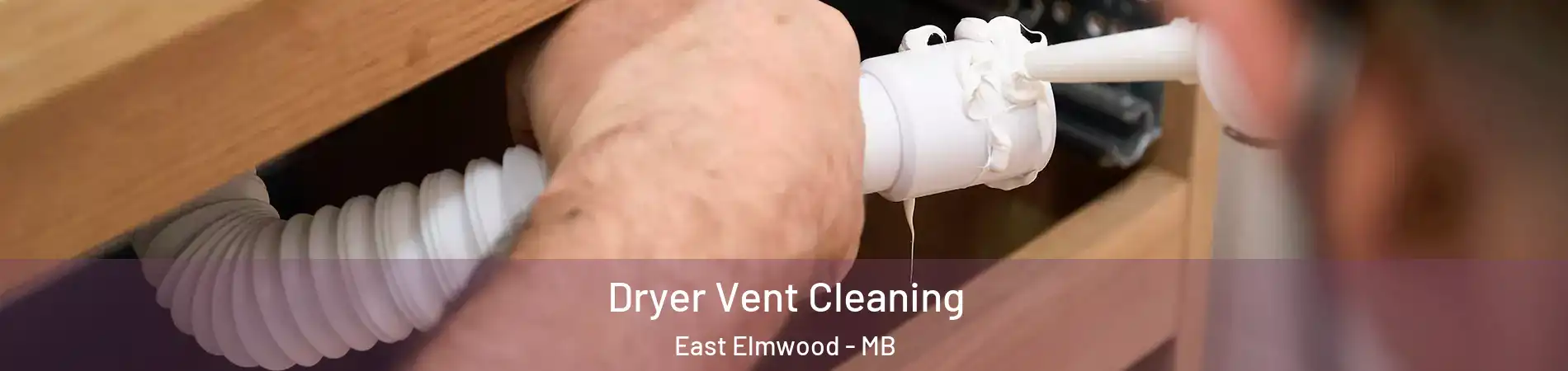  Dryer Vent Cleaning East Elmwood - MB