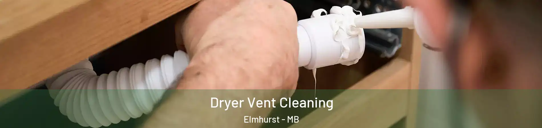  Dryer Vent Cleaning Elmhurst - MB