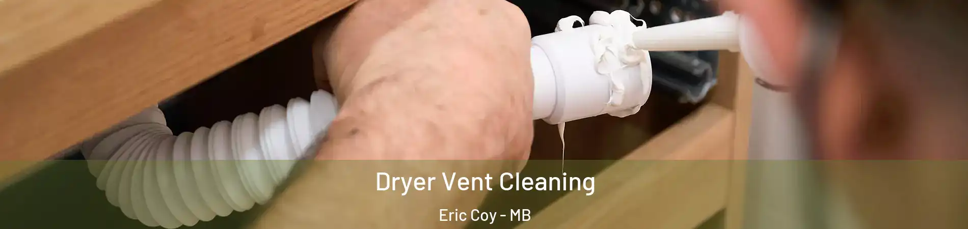  Dryer Vent Cleaning Eric Coy - MB