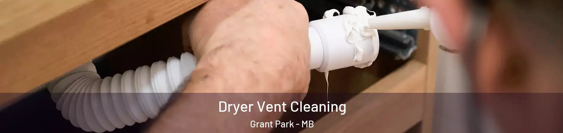  Dryer Vent Cleaning Grant Park - MB