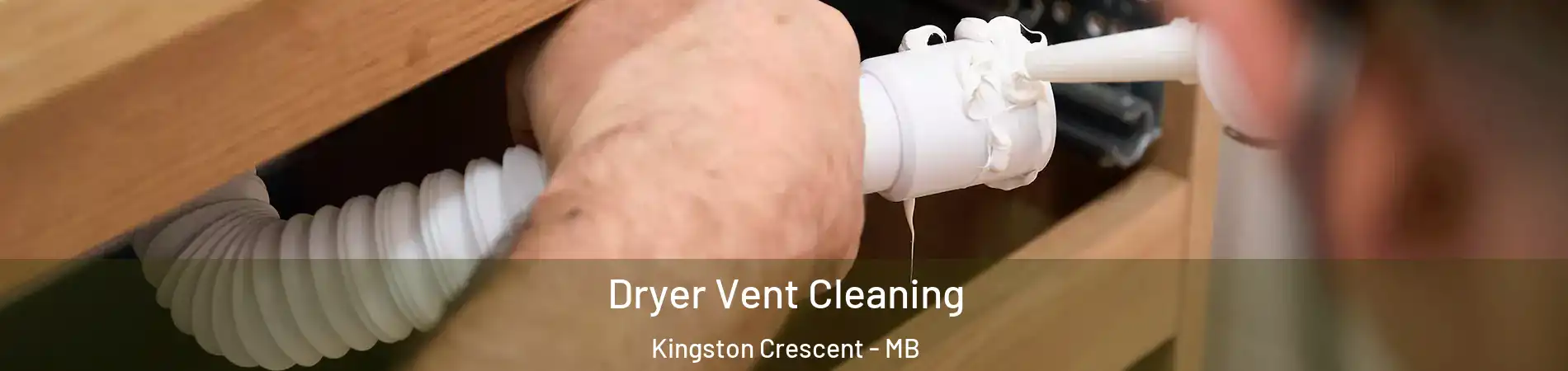  Dryer Vent Cleaning Kingston Crescent - MB