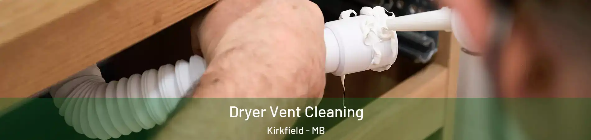 Dryer Vent Cleaning Kirkfield - MB