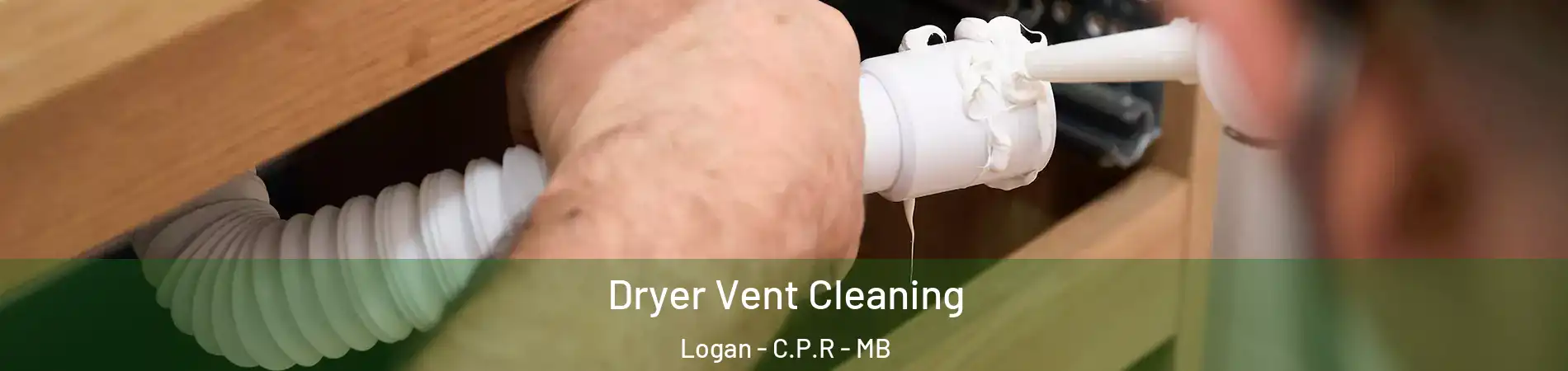  Dryer Vent Cleaning Logan - C.P.R - MB