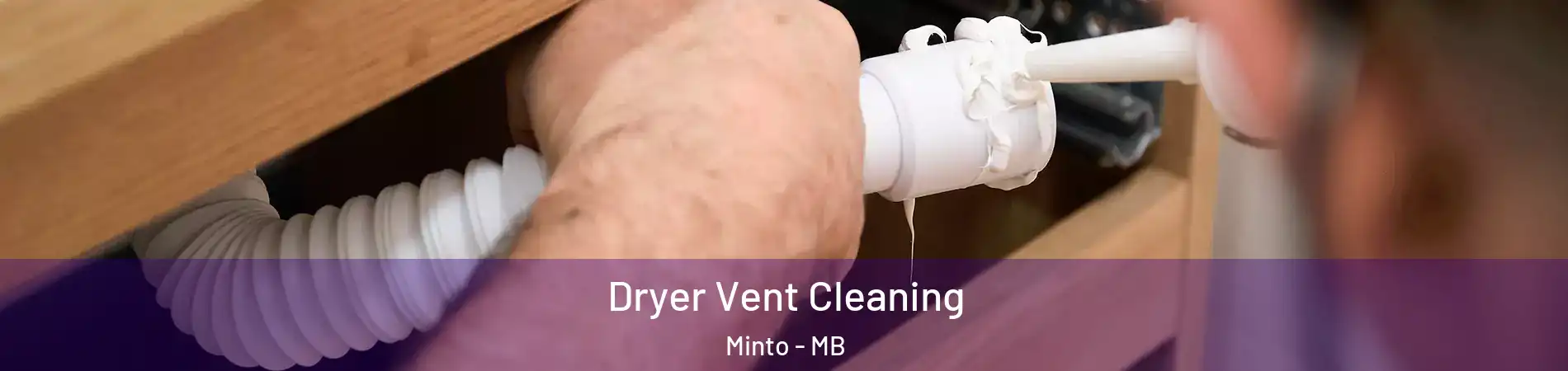  Dryer Vent Cleaning Minto - MB