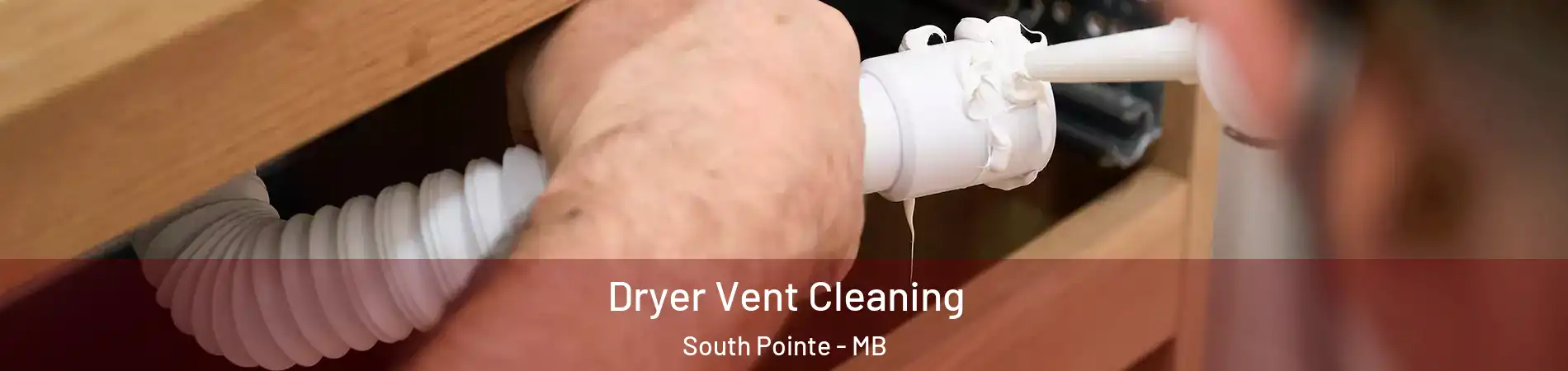  Dryer Vent Cleaning South Pointe - MB