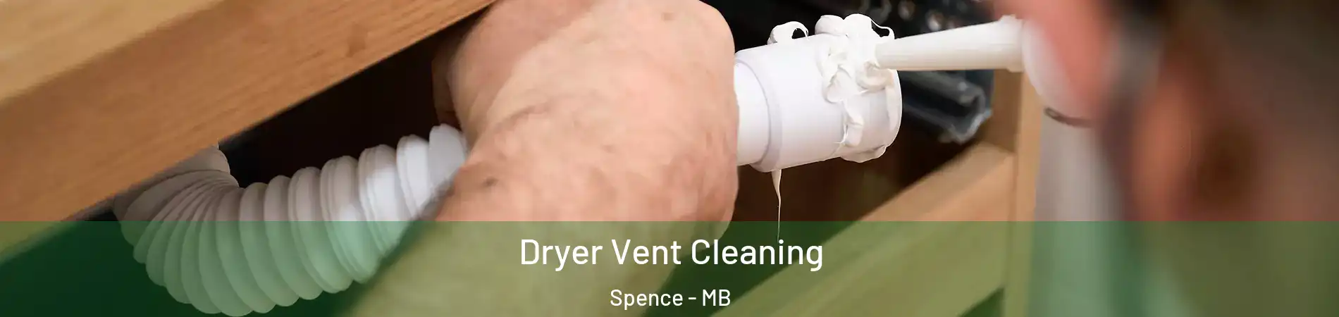  Dryer Vent Cleaning Spence - MB