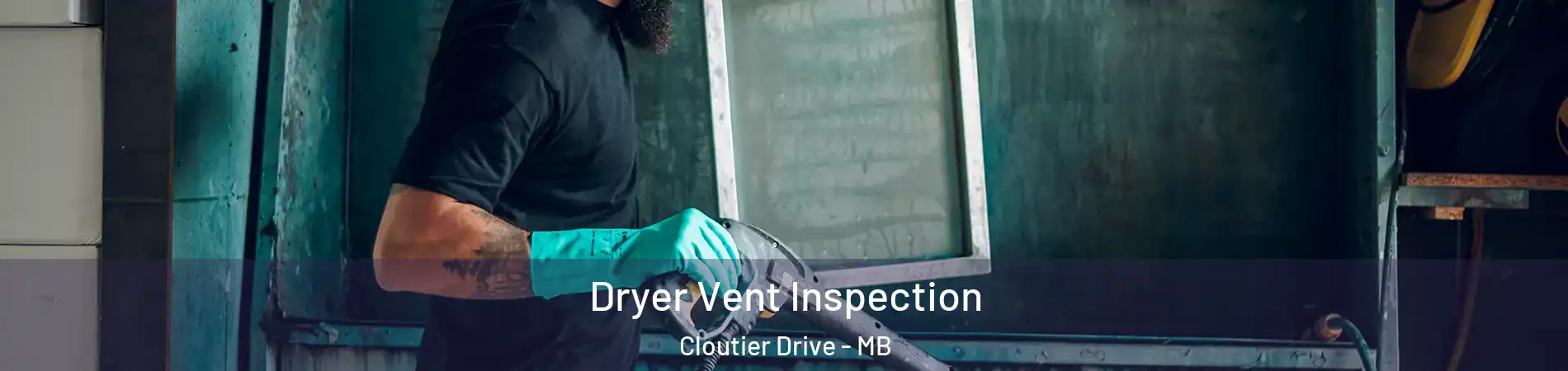  Dryer Vent Inspection Cloutier Drive - MB