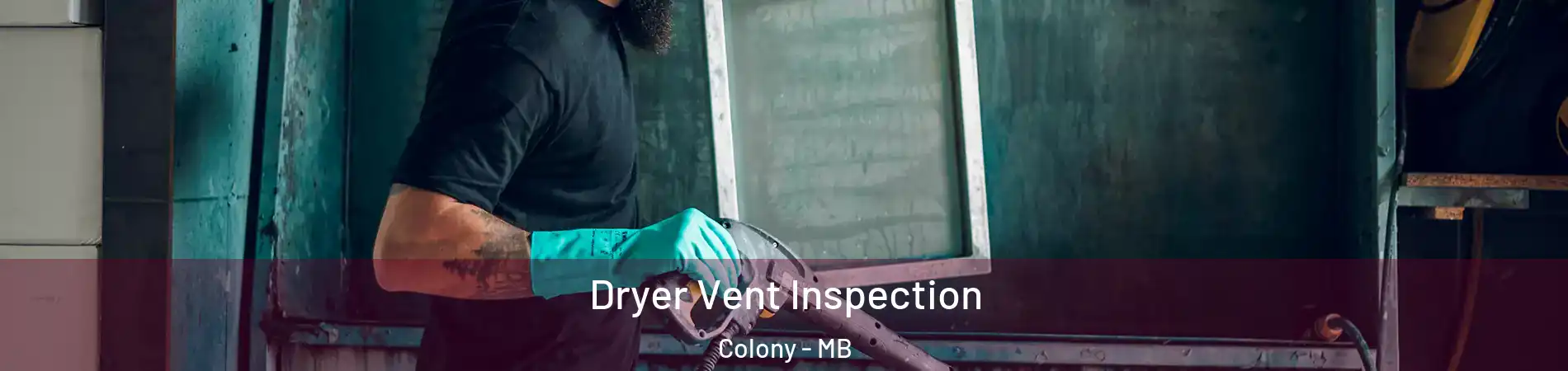  Dryer Vent Inspection Colony - MB