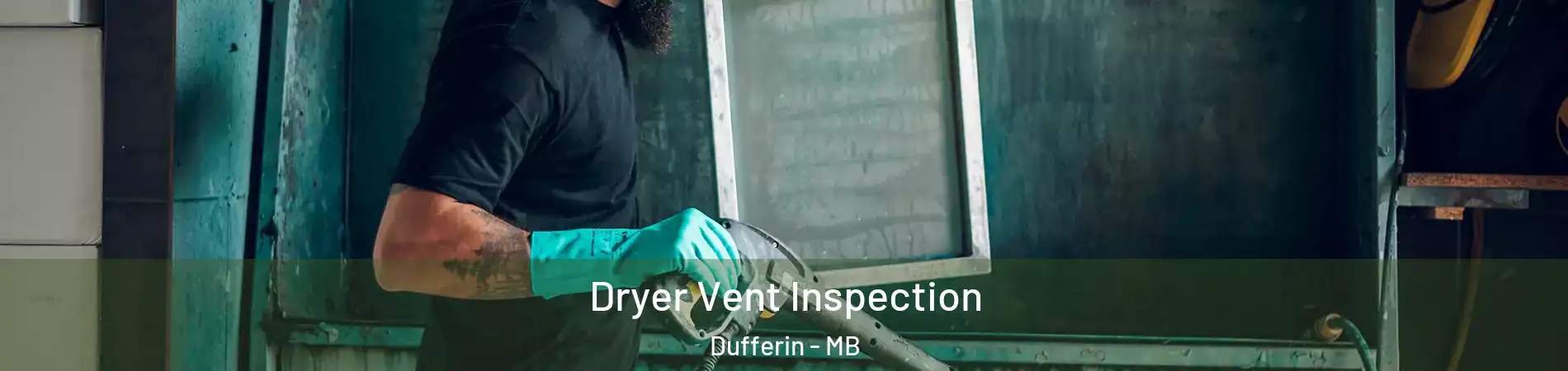  Dryer Vent Inspection Dufferin - MB