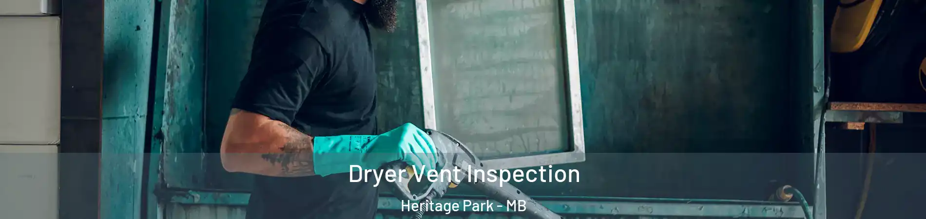  Dryer Vent Inspection Heritage Park - MB