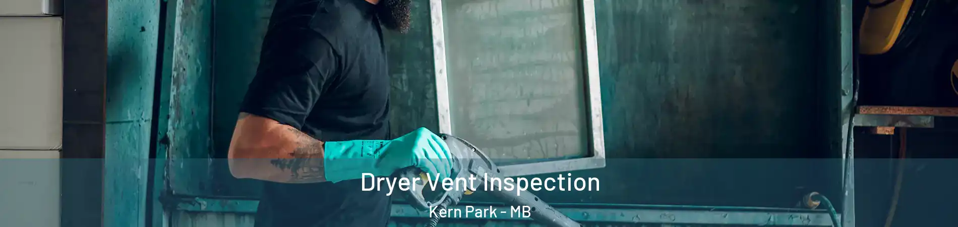  Dryer Vent Inspection Kern Park - MB