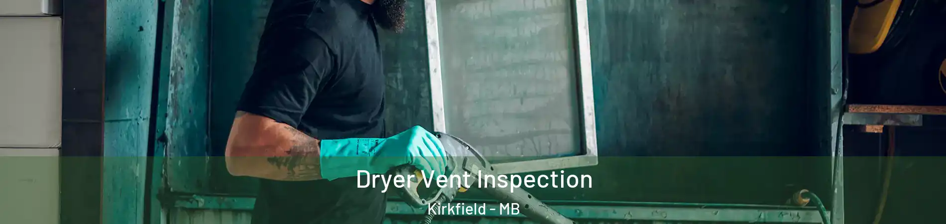  Dryer Vent Inspection Kirkfield - MB