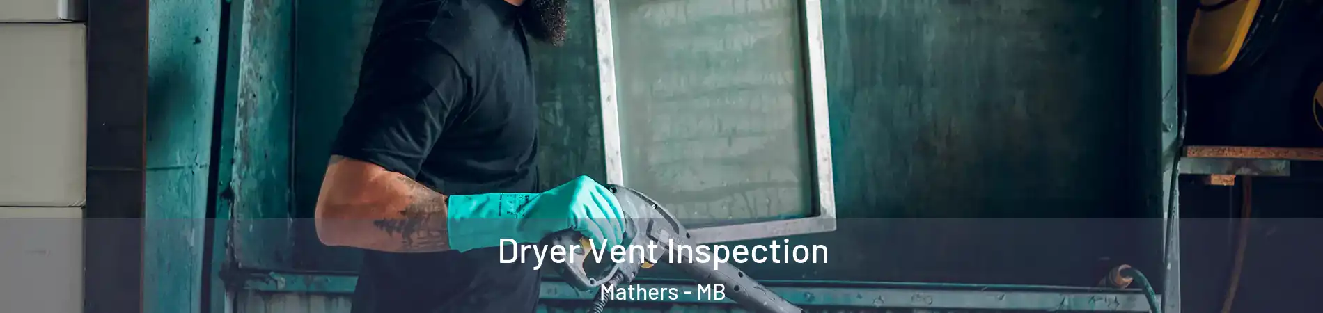  Dryer Vent Inspection Mathers - MB