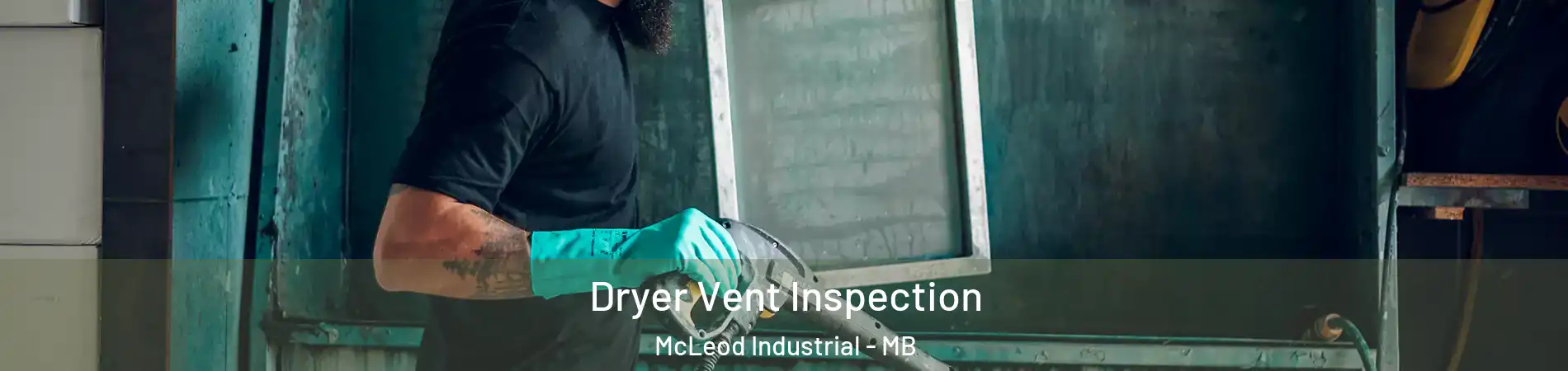  Dryer Vent Inspection McLeod Industrial - MB