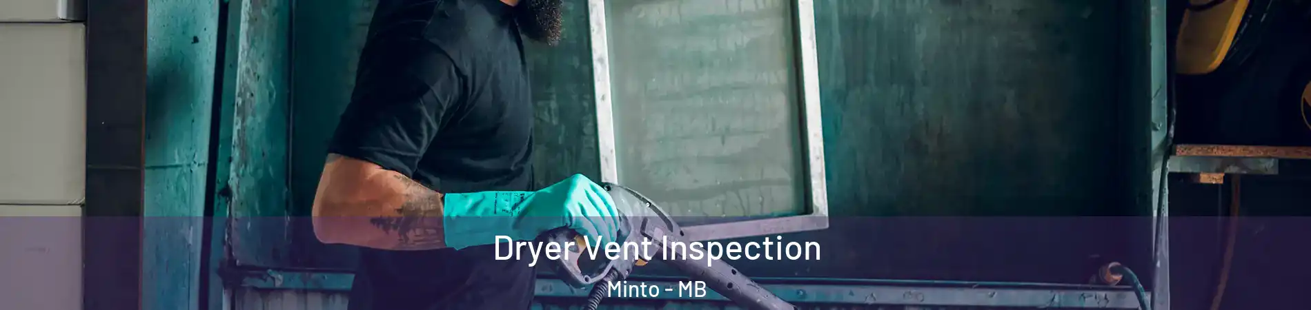  Dryer Vent Inspection Minto - MB