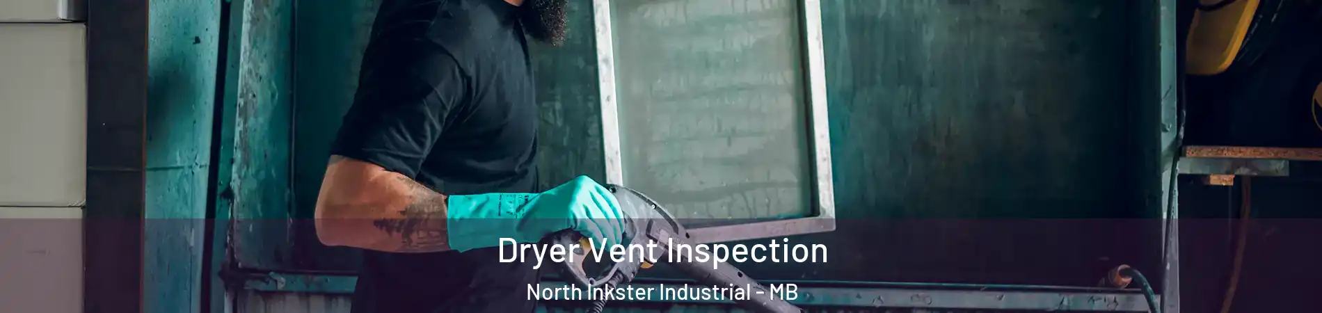 Dryer Vent Inspection North Inkster Industrial - MB