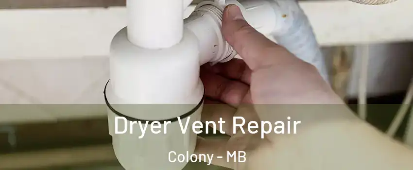  Dryer Vent Repair Colony - MB