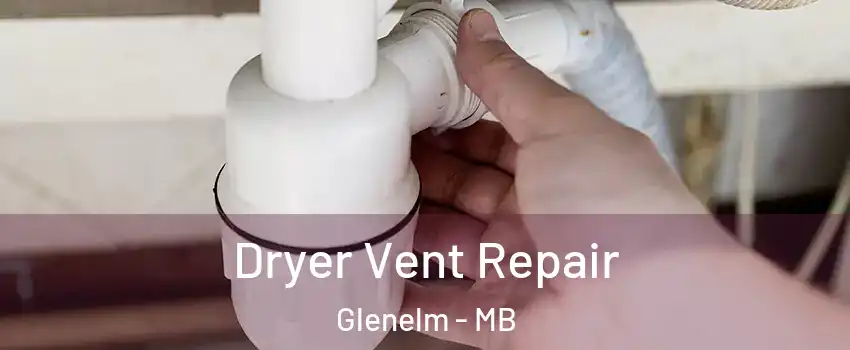  Dryer Vent Repair Glenelm - MB