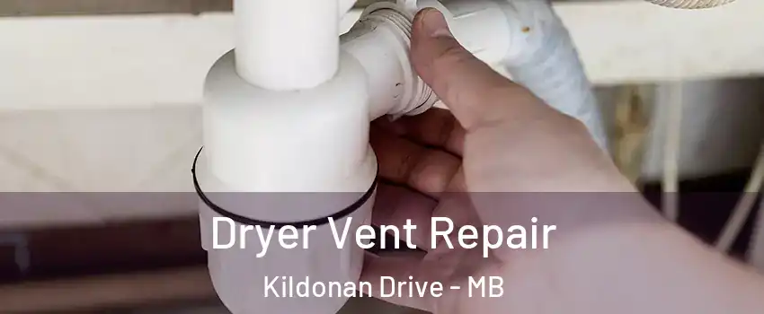  Dryer Vent Repair Kildonan Drive - MB