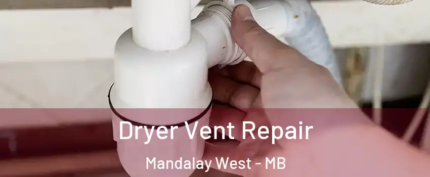  Dryer Vent Repair Mandalay West - MB