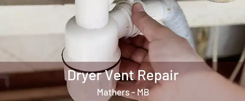 Dryer Vent Repair Mathers - MB