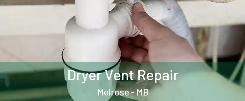  Dryer Vent Repair Melrose - MB