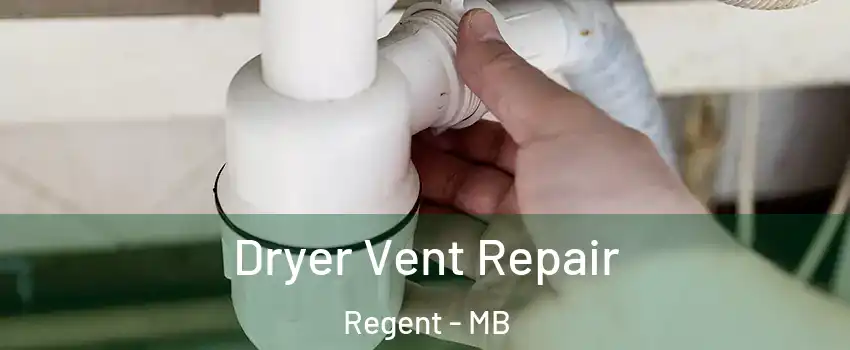  Dryer Vent Repair Regent - MB