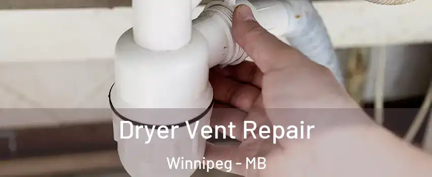  Dryer Vent Repair Winnipeg - MB