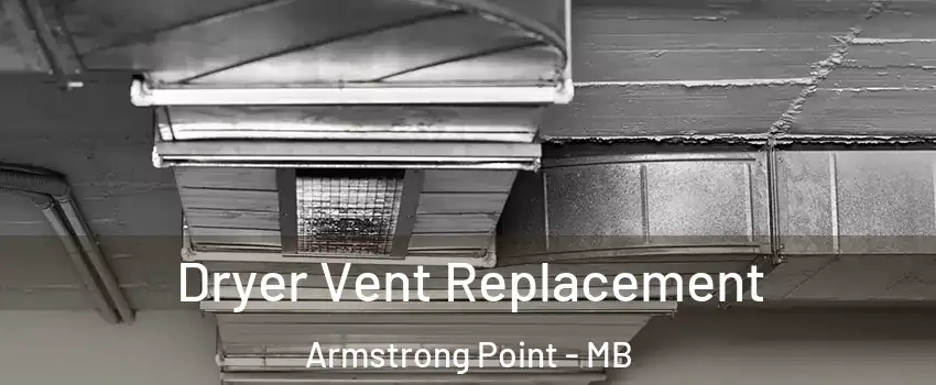  Dryer Vent Replacement Armstrong Point - MB