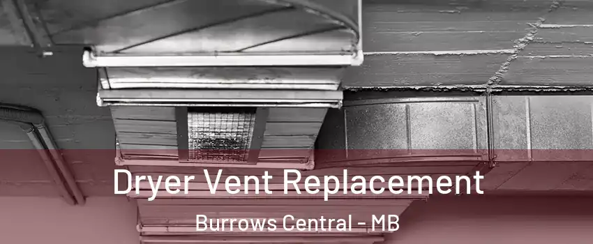  Dryer Vent Replacement Burrows Central - MB