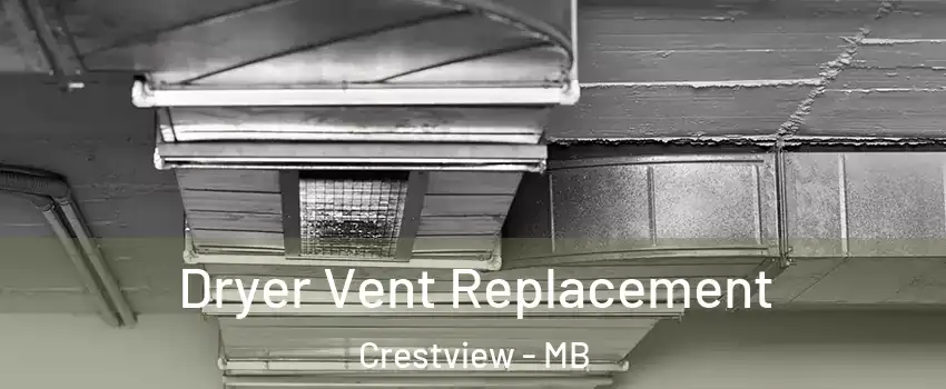  Dryer Vent Replacement Crestview - MB