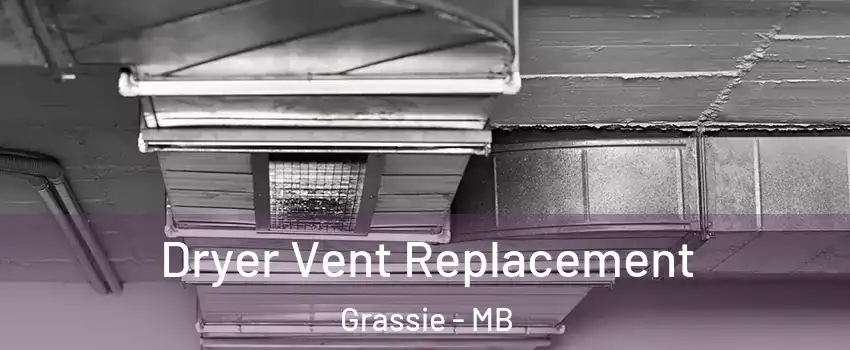  Dryer Vent Replacement Grassie - MB