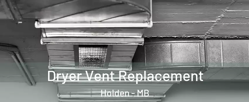  Dryer Vent Replacement Holden - MB