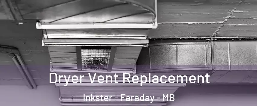  Dryer Vent Replacement Inkster - Faraday - MB