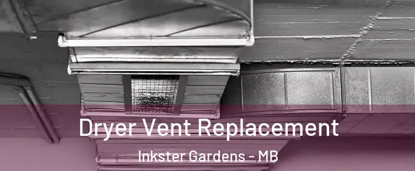  Dryer Vent Replacement Inkster Gardens - MB