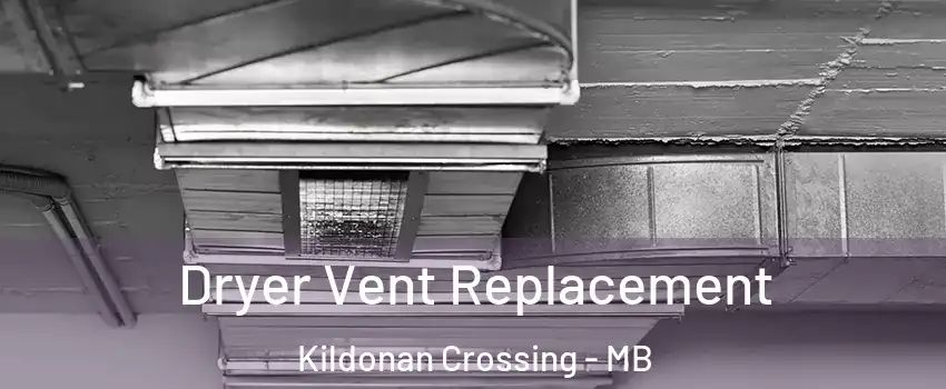 Dryer Vent Replacement Kildonan Crossing - MB