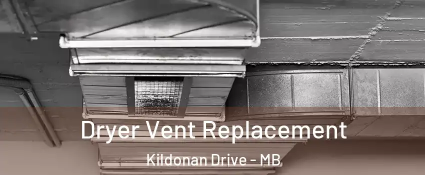  Dryer Vent Replacement Kildonan Drive - MB