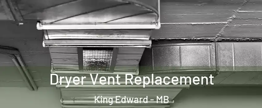  Dryer Vent Replacement King Edward - MB