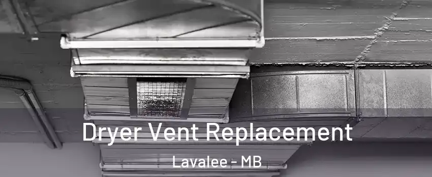  Dryer Vent Replacement Lavalee - MB