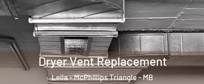  Dryer Vent Replacement Leila - McPhillips Triangle - MB