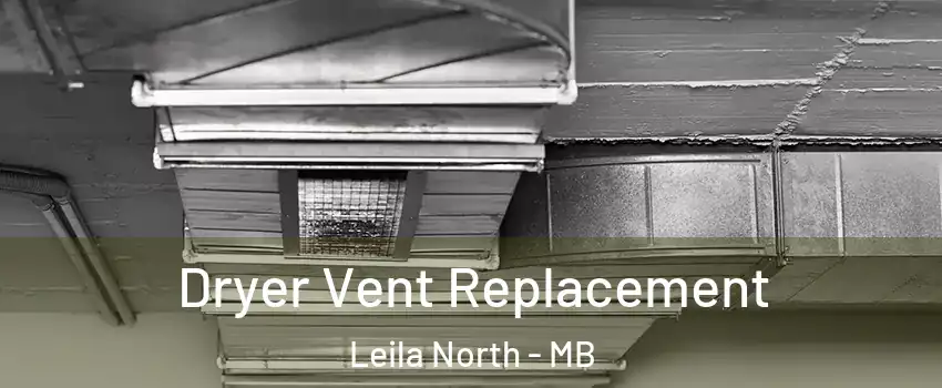  Dryer Vent Replacement Leila North - MB