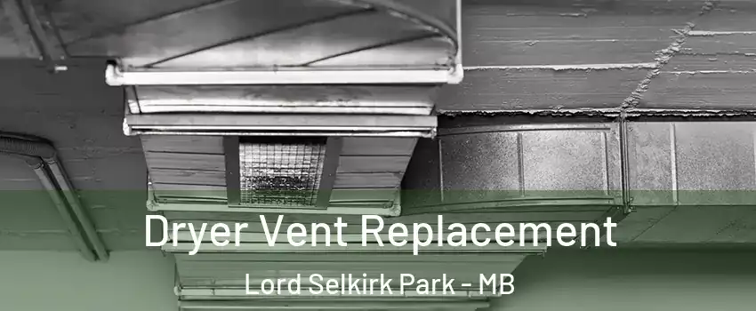  Dryer Vent Replacement Lord Selkirk Park - MB