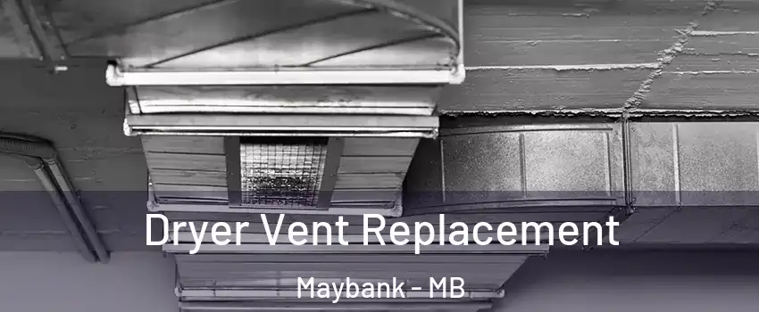  Dryer Vent Replacement Maybank - MB