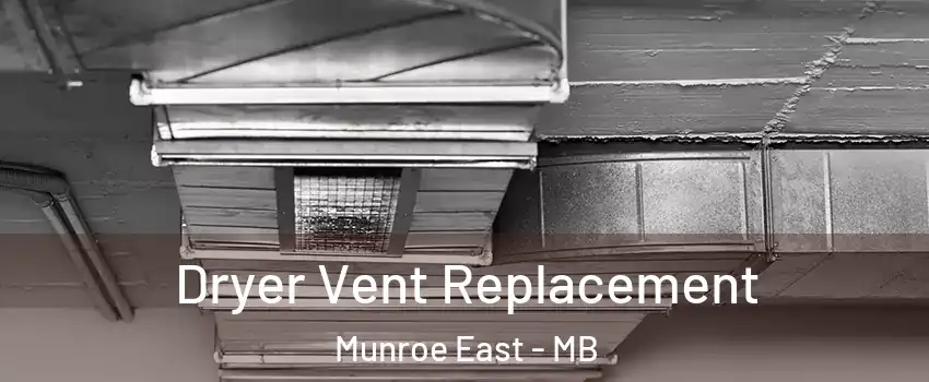  Dryer Vent Replacement Munroe East - MB